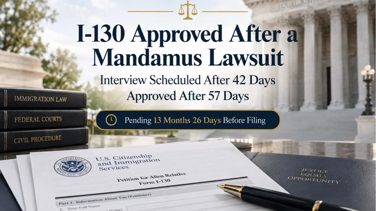 I-130 Approved 57 Days After Mandamus Lawsuit Was Filed